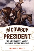 The Cowboy President - Michael F. Blake