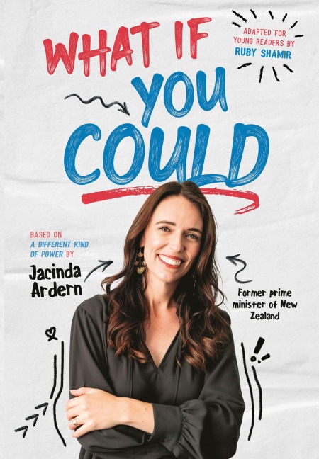 What If You Could - Jacinda Ardern