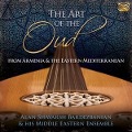 The Art of Oud - Alan Shavarsh/Middle Eastern Ensemble Bardezbanian