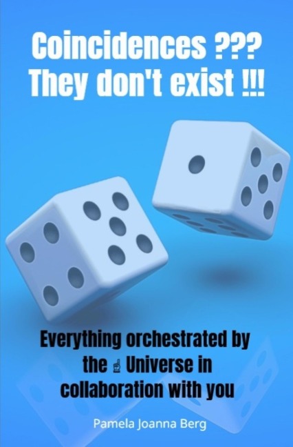 Coincidences ??? They don't exist !!! - Pamela Joanna Berg