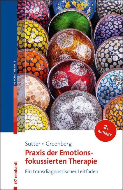 Praxis der Emotionsfokussierten Therapie - Marielle Sutter, Leslie Greenberg