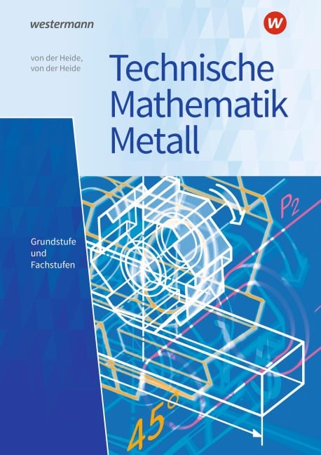 Technische Mathematik Metall - Volker von der Heide, Nils von der Heide