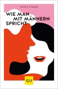 Cover-Bild zum Titel 'Wie man mit Männern spricht' von 'Nicole Stange'