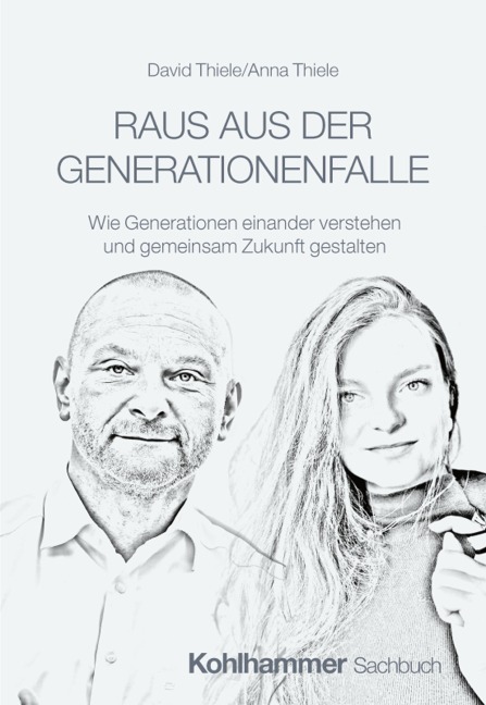Raus aus der Generationenfalle - David Thiele, Anna Thiele