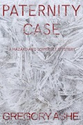 Cover-Bild zum Titel 'Paternity Case (The Hazard and Somerset Mysteries, #3)' von 'Gregory Ashe'