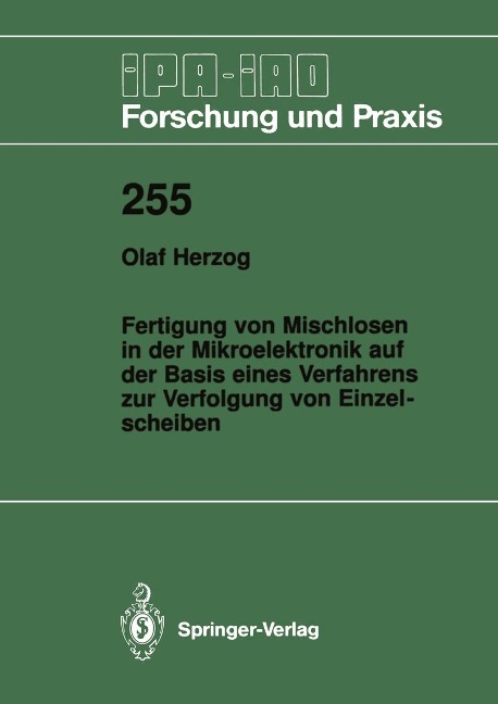Fertigung von Mischlosen in der Mikroelektronik auf der Basis eines Verfahrens zur Verfolgung von Einzelscheiben - Olaf Herzog