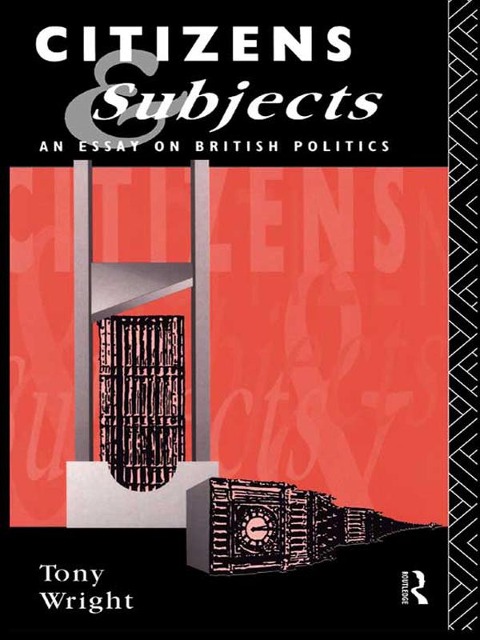 Citizens and Subjects - Tony Wright