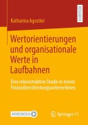 Cover-Bild zum Titel 'Wertorientierungen und organisationale Werte in Laufbahnen' von 'Katharina Agostini'