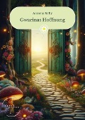 Cover-Bild zum Titel 'Gwarinas Hoffnung' von 'Anmeta Kelly'
