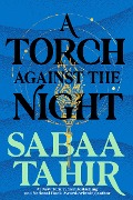 Cover-Bild zum Titel 'An Ember in the Ashes 02. A Torch Against the Night' von 'Sabaa Tahir'
