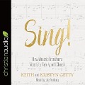 Sing!: Why and How We Should Worship - Keith Getty, Kristyn Getty