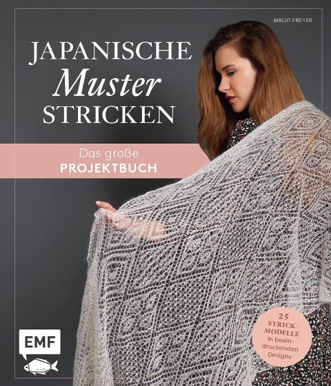 Japanische Muster stricken - das große Projektbuch - Birgit Freyer