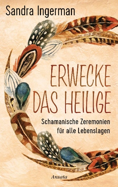 Erwecke das Heilige - Sandra Ingerman