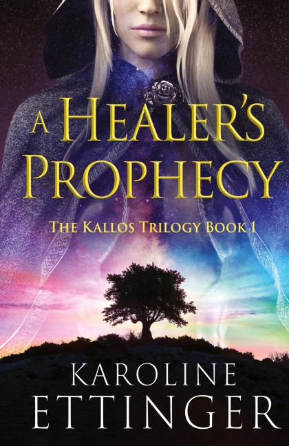 A Healer's Prophecy - Karoline Ettinger