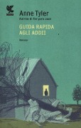 Cover-Bild zum Titel 'Guida rapida agli addii' von 'Anne Tyler'