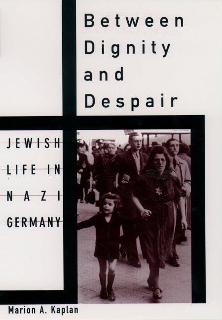 Between Dignity and Despair - Marion A. Kaplan