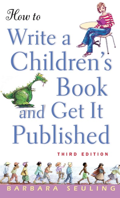 How to Write a Children's Book and Get It Published - Barbara Seuling