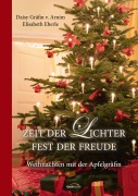 Cover-Bild zum Titel 'Zeit der Lichter, Fest der Freude' von 'Daisy Gräfin v. Arnim, Elisabeth Eberle'