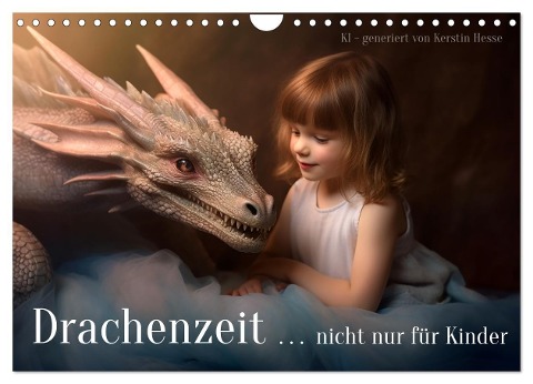 Drachenzeit . . nicht nur für Kinder (Wandkalender 2025 DIN A4 quer), CALVENDO Monatskalender - Kerstin Hesse www. kerstinhesse. de