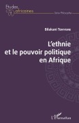 Cover-Bild zum Titel 'L'ethnie et le pouvoir politique en Afrique' von 'Bilakani Tonyeme'
