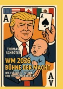 Cover-Bild zum Titel 'WM 2026 Bühne der Macht' von 'Thomas Schröter'