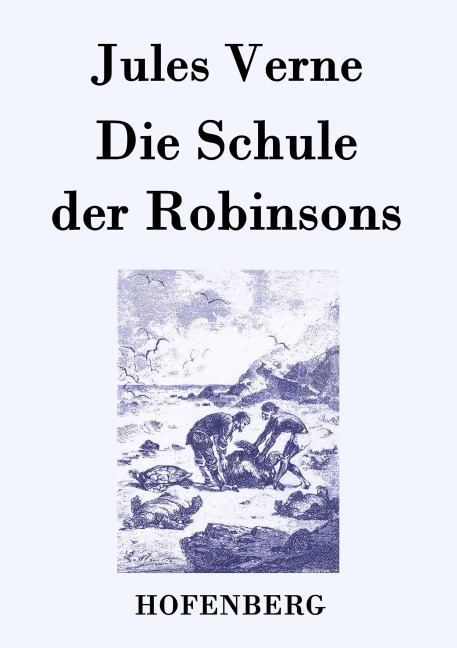 Die Schule der Robinsons - Jules Verne