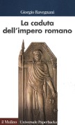 Cover-Bild zum Titel 'La caduta dell'impero romano' von 'Giorgio Ravegnani'
