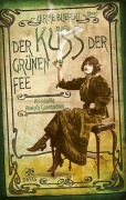 Cover-Bild zum Titel 'Der Kuss der grünen Fee' von ''