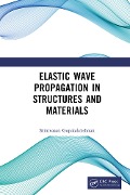 Cover-Bild zum Titel 'Elastic Wave Propagation in Structures and Materials' von 'Srinivasan Gopalakrishnan'