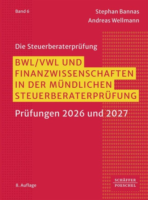 BWL/ VWL und Finanzwissenschaften in der mündlichen Steuerberaterprüfung - Stephan Bannas, Andreas Wellmann