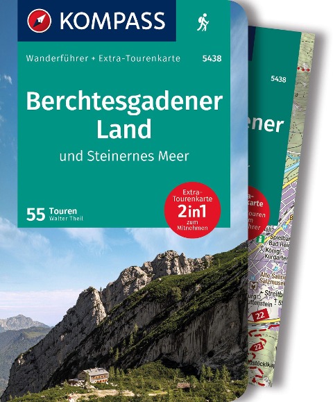 KOMPASS Wanderführer Berchtesgadener Land und Steinernes Meer, 55 Touren mit Extra-Tourenkarte - Walter Theil