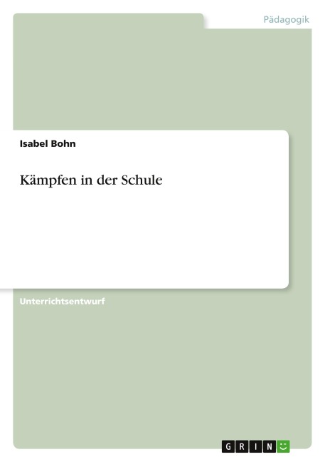 Kämpfen in der Schule - Isabel Bohn