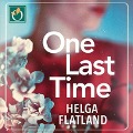 Cover-Bild zum Titel 'One Last Time' von 'Helga Flatland'