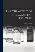Cover-Bild zum Titel 'The Chemistry of the Coal-tar Colours' von 'Rudolf Benedikt'