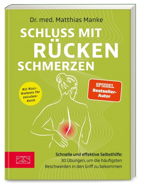 Schluss mit Rückenschmerzen - Matthias Manke