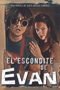 Cover-Bild zum Titel 'El Escondite de Evan' von 'Lluís Ortega Giménez'
