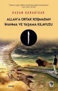 Cover-Bild zum Titel 'Allaha Ortak Kosmadan Inanma ve Yasama Kilavuzu' von 'Hasan Karahisar'