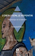 Cover-Bild zum Titel 'L'Objection, le Repentir' von 'Emmanuel Tugny'