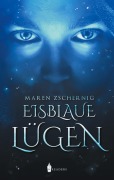 Cover-Bild zum Titel 'Eisblaue Lügen' von 'Maren Zschernig'
