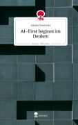 Cover-Bild zum Titel 'AI-First beginnt im Denken. Life is a Story - story.one' von 'Fabian Fronhofer'