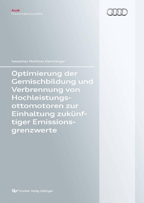 Optimierung der Gemischbildung und Verbrennung von Hochleistungsottomotoren zur Einhaltung zukünftiger Emissionsgrenzwerte - 