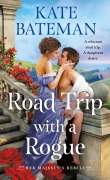 Cover-Bild zum Titel 'Road Trip With a Rogue' von 'Kate Bateman'