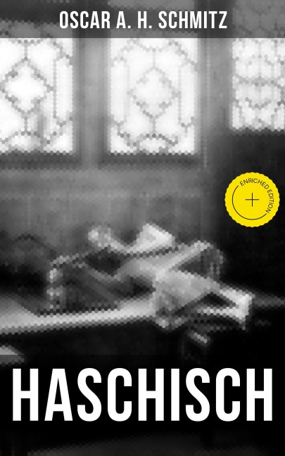 Haschisch - Oscar A. H. Schmitz