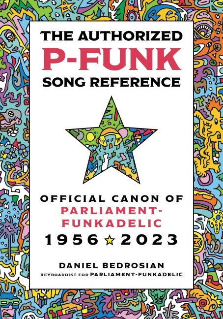 The Authorized P-Funk Song Reference - Daniel Bedrosian