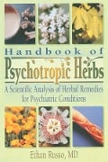 Cover-Bild zum Titel 'Handbook of Psychotropic Herbs' von 'Ethan B Russo, Virginia M Tyler'