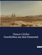 Cover-Bild zum Titel 'Geschichten aus dem Emmental Simon Gfeller' von 'Simon Gfeller'