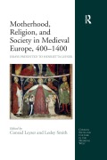 Cover-Bild zum Titel 'Motherhood, Religion, and Society in Medieval Europe, 400-1400' von ''