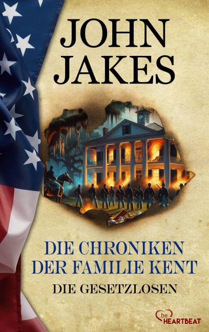 Die Chroniken der Familie Kent - Die Gesetzlosen - John Jakes