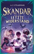 Cover-Bild zum Titel 'Skandar und der letzte Widerstand' von 'A. F. Steadman'