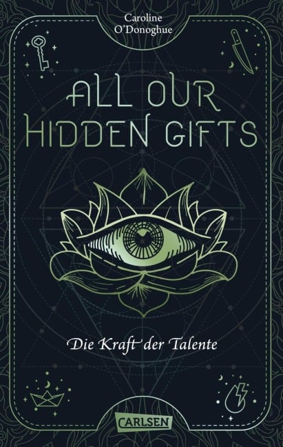 All Our Hidden Gifts - Die Kraft der Talente (All Our Hidden Gifts 2) - Caroline O'Donoghue